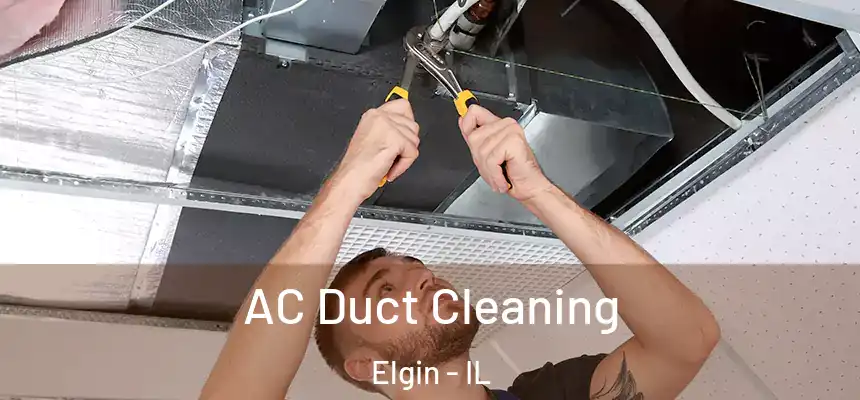  AC Duct Cleaning Elgin - IL